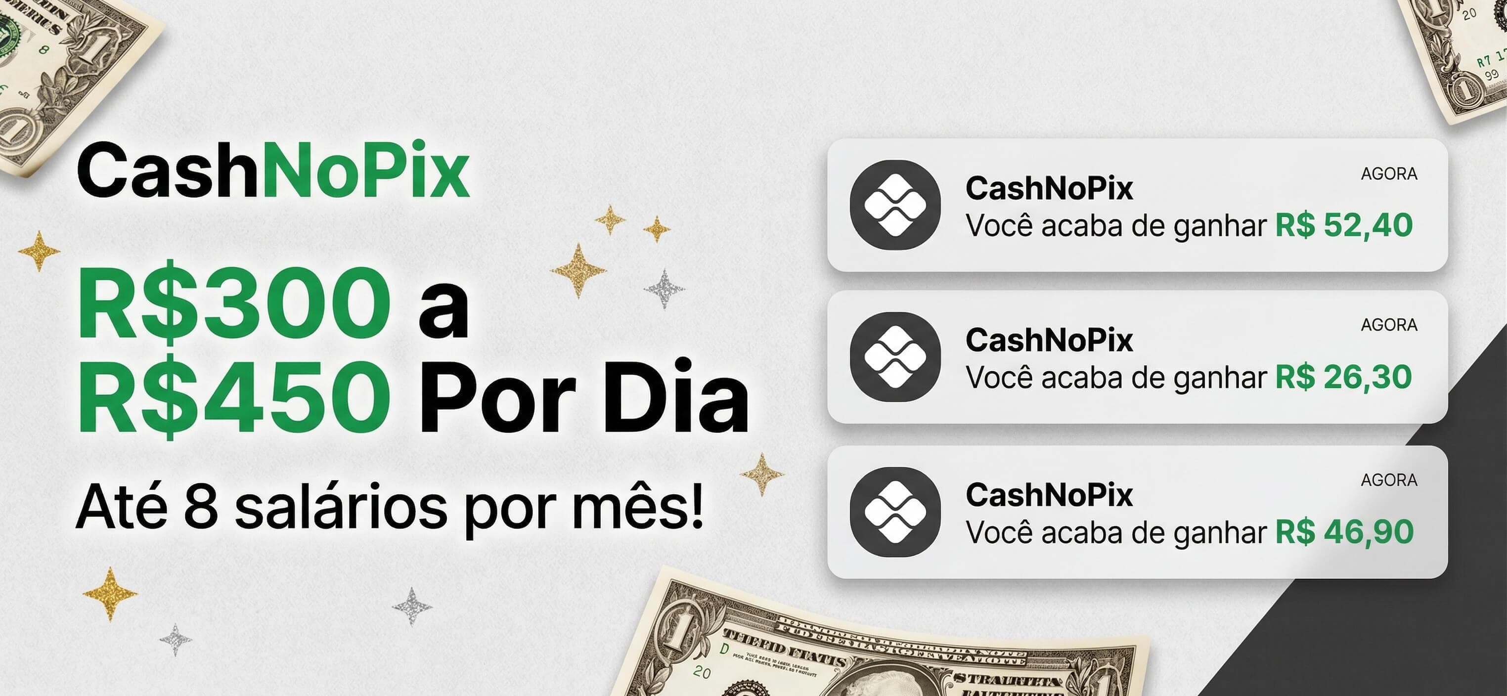 CashNoPix - R$300 a R$450 por dia